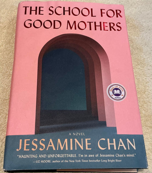 The School For Good Mothers by Jessamine Chan Hardcover, read once Book-Adults