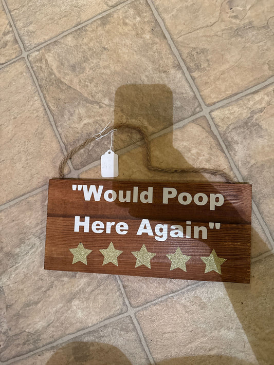 Homemade sign Poop here again 5 stars Wall Hanging