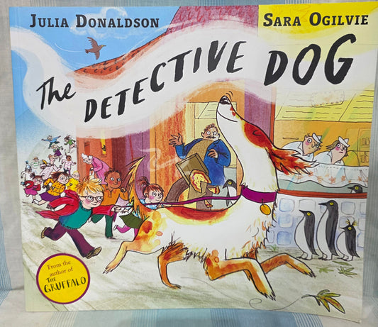 The Detective Dog by Julia Donaldson dog named Nell with an extraordinary sense of smell who helps Early Reader