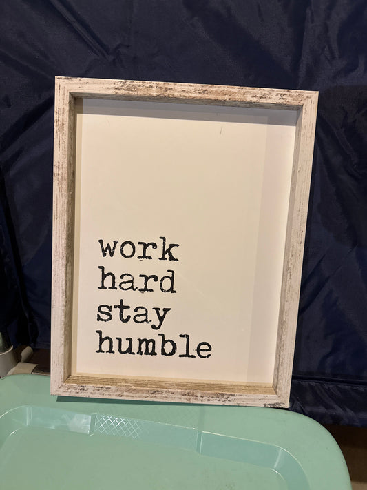 Sign Work hard stay humble wall sign Wall Hanging