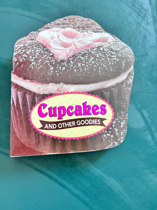 Cupcakes and other Goodies cookbook Boardbook. 47 pages. 8x6 inches. Pictures with recipies. Book-Adults