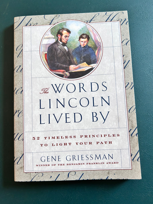 The Words Lincoln Lived By. By Gene Griessman. Paperback.  144 pages. Book-Adults