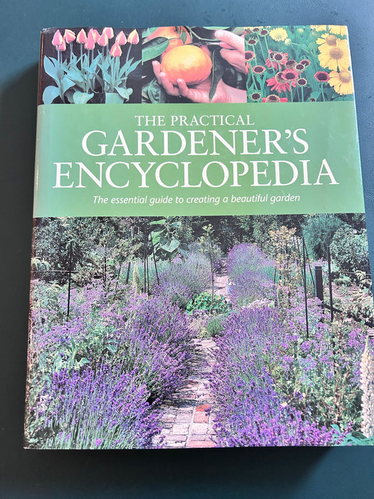 The Practical Gardener's Encyclopedia, hardcover 8x11 size color pics and text. 320 pages. Guide on gardening Book-Adults