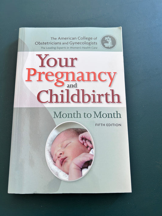 Your Pregnancy & Childbirth by American College of Obstetricians and Gynecologists.  466 pages. Parenting-Family