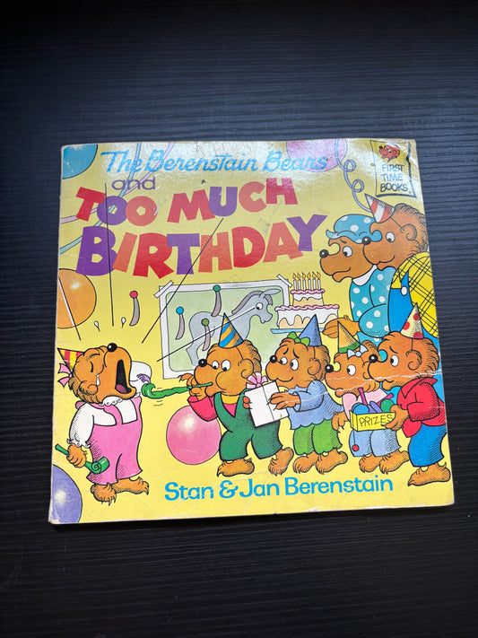 The Berenstain Bears Too much birthday Early Reader