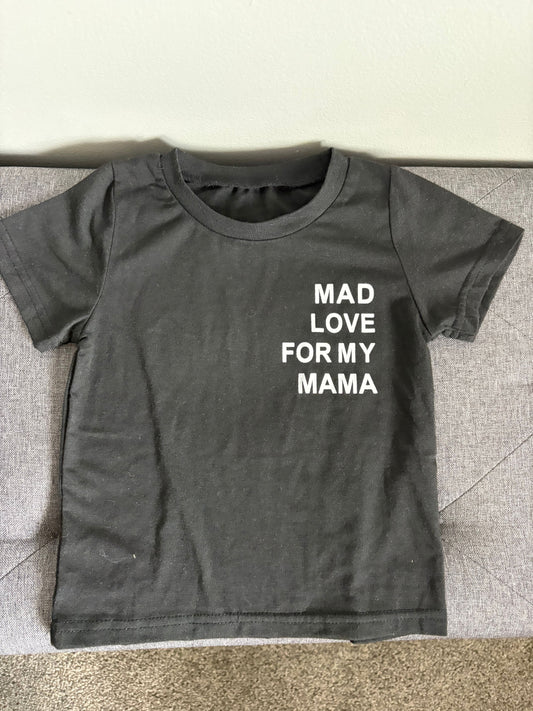 Black "Mad Love for my Mama" Tee Shirt Toddler Tee Shirt 12 Months